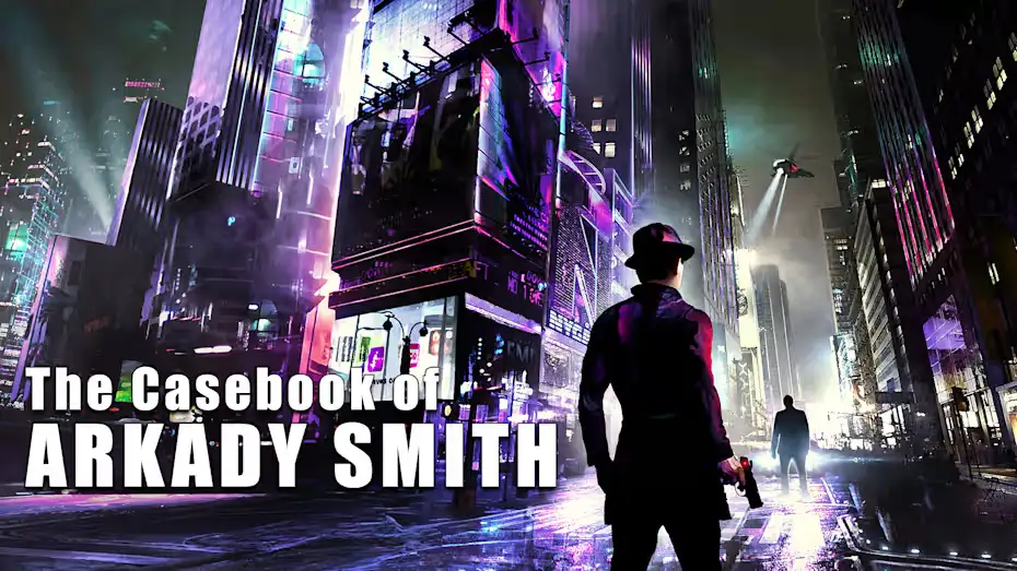 [NS]阿卡迪 · 史密斯的案例集|The Casebook of Arkady Smith-猫叔电玩