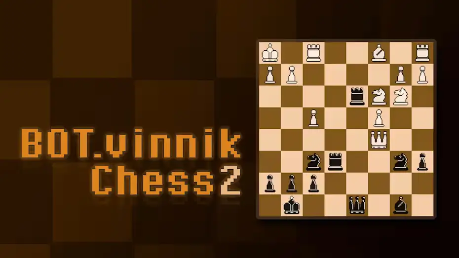 [NS]BOT.vinnik国际象棋2|BOT.vinnik Chess 2-猫叔电玩