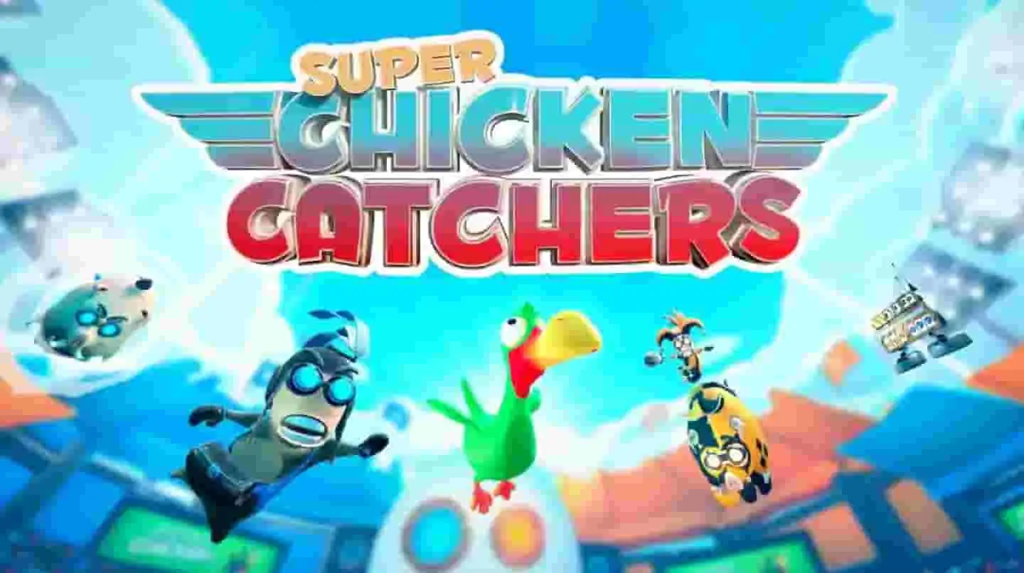 [NS]超级捉小鸡|Super Chicken Catchers-猫叔电玩