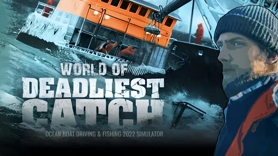 [NS]最致命的渔获 – 海洋船驾驶和钓鱼2022模拟器|Deadliest Catch – Ocean Boat Driving & Fishing 2022 Simulator-猫叔电玩